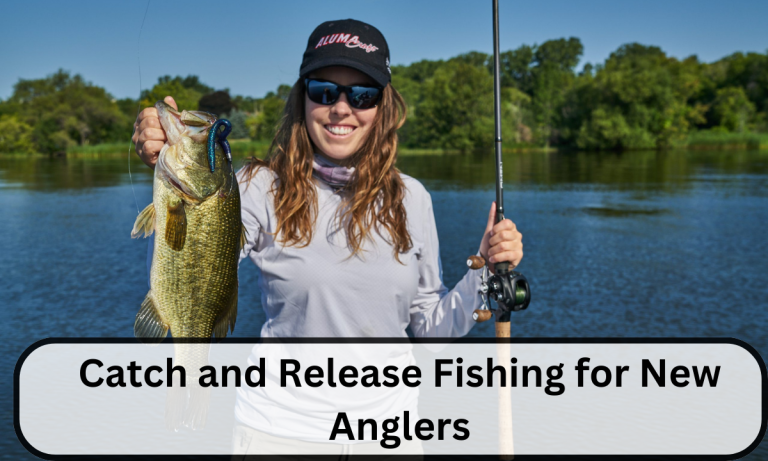 Catch and Release Fishing for New Anglers